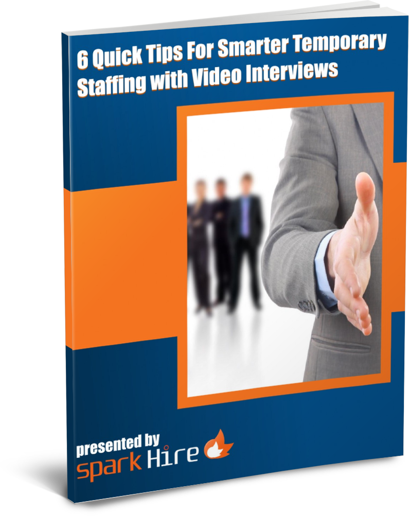 6 Quick Tips For Smarter Temporary Staffing with Video Interviews