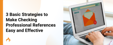 3 Basic Strategies to Make Checking Professional References Easy and Effective