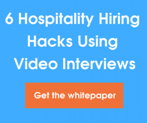 6 Hospitality Hiring Hacks Using Video Interviews