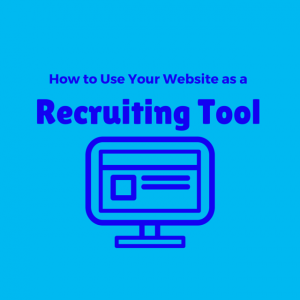 How to Use Your Website as a Recruiting Tool
