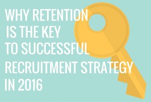 Spark-Hire-Why-Retention-Is-The-Key-To-Successful-Recruitment-Strategy-In-2016