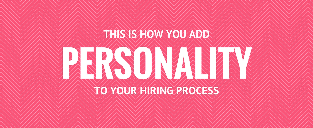 Add Personality To Your Hiring Process