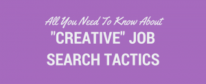 Creative Job Search Tactics