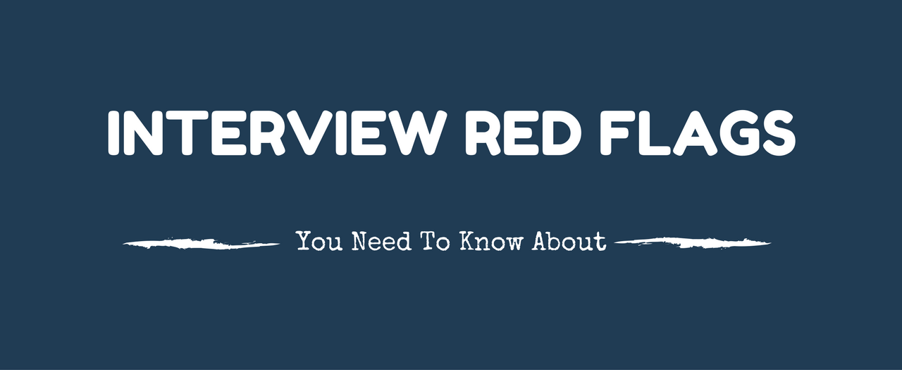 Interview Red Flags