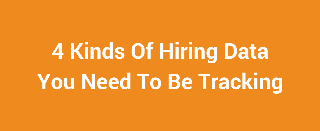 Hiring Data You Need to Be Tracking
