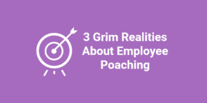 3 Grim Realities About Employee Poaching