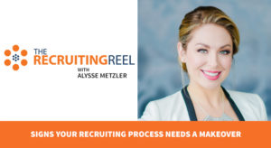 Signs Your Recruiting Process Needs A Makeover
