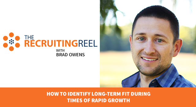 How to Identify Long-Term Fit During Times of Rapid Growth