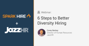 6 Steps to Better Diversity Hiring