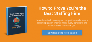 How to Prove You're the Best Staffing Firm