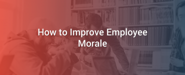 How to Improve Employee Morale