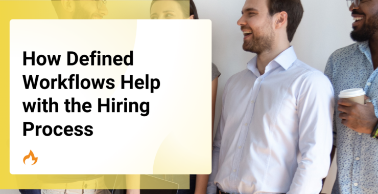 How Defined Workflows Help with the Hiring Process