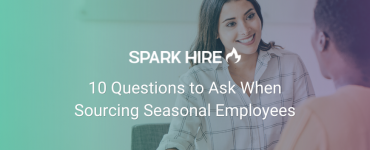 10 Questions to Ask When Sourcing Seasonal Employees