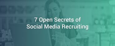 7 Open Secrets of Social Media Recruiting