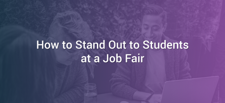 How to Stand Out to Students at a Job Fair