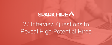 27 Interview Questions to Reveal High-Potential-Hires