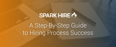 A Step-By-Step Guide to Hiring Process Success