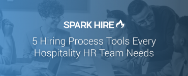 5 Hiring Process Tools Every Hospitality HR Team Needs