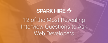 12 of the Most Revealing Interview Questions to Ask Web Developers