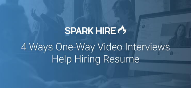 4 Ways One-Way Video Interviews Help Hiring Resume