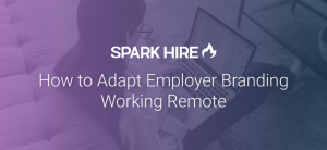 How to Adapt Employer Branding Working Remote