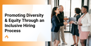 Promoting Diversity & Equity Through an Inclusive Hiring Process