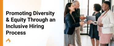 Promoting Diversity & Equity Through an Inclusive Hiring Process