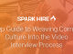 6 step guide to weaving company culture into the video interview process