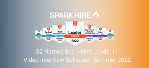 G2 Names Spark Hire Leader in Video Interview Software - Summer 2022