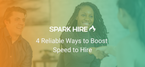 4 Reliable Ways to Boost Speed to Hire