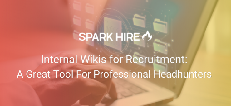 Internal Wikis for Recruitment: A Great Tool For Professional Headhunters