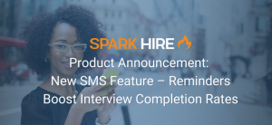 Product Announcement New SMS Feature – Reminders Boost Interview Completion Rates