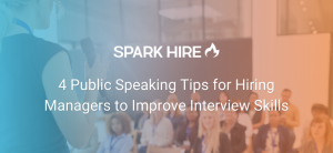 4 Public Speaking Skills for Hiring Managers to Improve Interview Skills