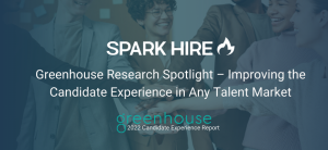 Greenhouse Research Spotlight – Improving the Candidate Experience in Any Talent Market