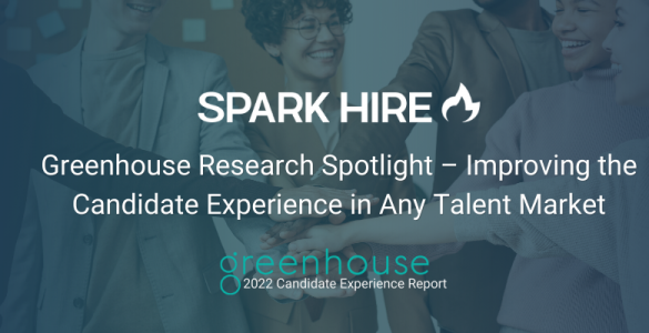 Greenhouse Research Spotlight – Improving the Candidate Experience in Any Talent Market