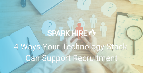 4 Ways Your Technology Stack Can Support Recruitment