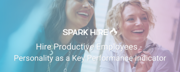 Hire Productive Employees - Personality as a Key Performance Indicator