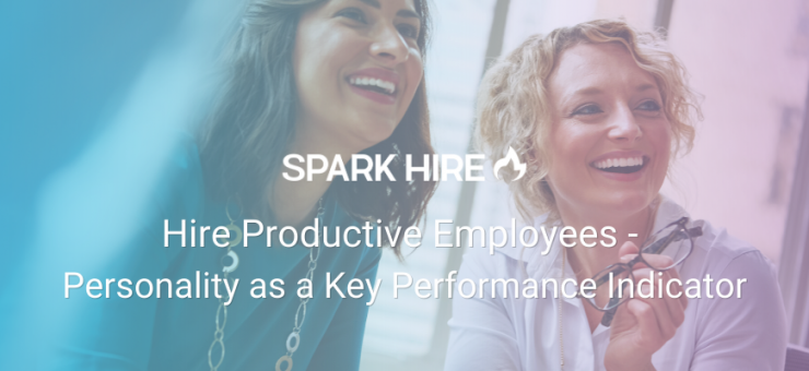Hire Productive Employees - Personality as a Key Performance Indicator