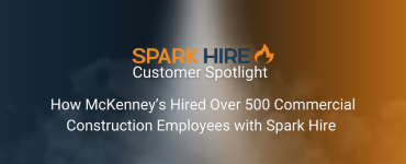 How McKenney’s Hired Over 500 Commercial Construction Employees with Spark Hire
