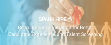 Recruitment Automation for Better Candidate Experience and Talent Screening