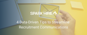 4 Data-Driven Tips to Streamline Recruitment Communications