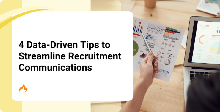 4 Data-Driven Tips to Streamline Recruitment Communications