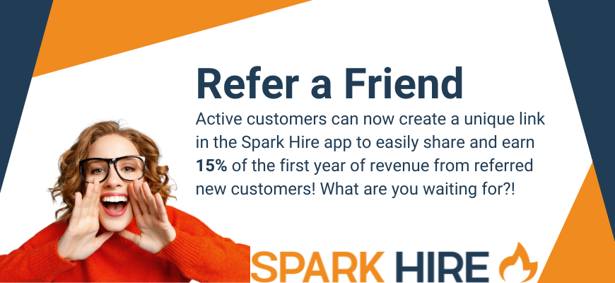 Refer a Friend Spark Hire Referral Program