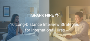 10 Long-Distance Interview Strategies for International Hires