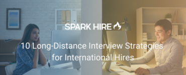 10 Long-Distance Interview Strategies for International Hires