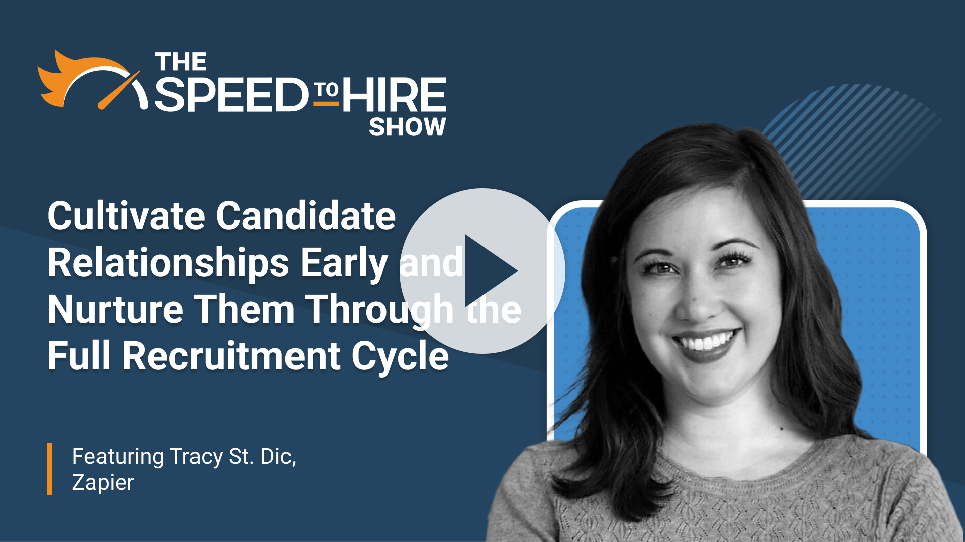 The Speed to Hire Show - Cultivate Candidate Relationships - Employer Branding Tips