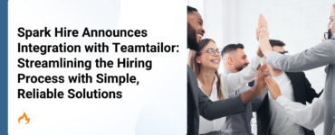Spark Hire Announces Integration with Teamtailor, Streamlining the Hiring Process with Simple, Reliable Solutions