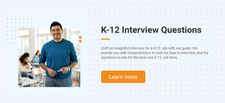 Strategic Interview Questions to Ask for K-12 Jobs