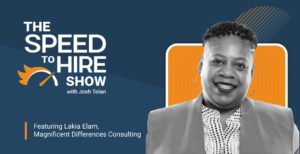 The Speed to Hire Show - Structure a Foundation That Facilitates Adaptable and Efficient HR Strategies